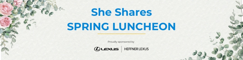 She Shares Spring Luncheon proudly sponsored by Heffner Lexus